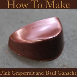 Pink Grapefruit and Fresh Basil Infused Ganache Recipe